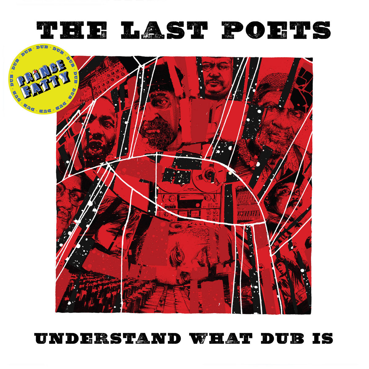 Album: PRINCE FATTY x THE LAST POETS - UNDERSTAND WHAT DUB